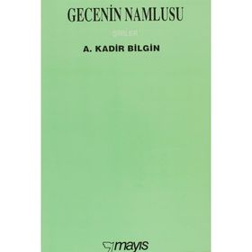GECENIN NAMLUSU - A. KADIR BILGIN