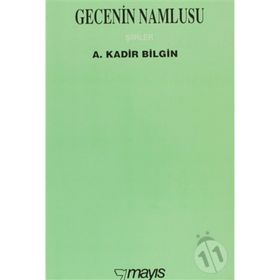 GECENIN NAMLUSU - A. KADIR BILGIN