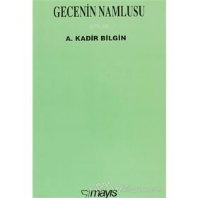 GECENIN NAMLUSU - A. KADIR BILGIN