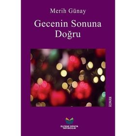 Gecenin Sonuna Doğru Merih Günay