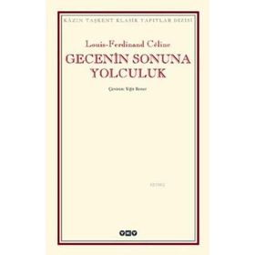 Gecenin Sonuna Yolculuk - Louis Ferdinand Celine