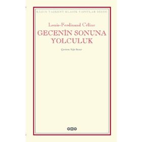 Gecenin Sonuna Yolculuk - Louis Ferdinand Celine