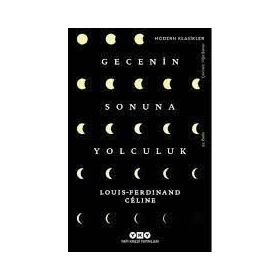 Gecenin Sonuna Yolculuk - Louis Ferdinand Celine