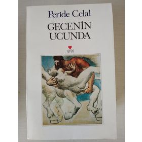 GECENIN UCUNDA - PERIDE CELAL