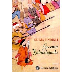 GECENIN YALNIZLIĞINDA - SELMA FINDIKLI
