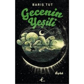 Gecenin Yeşili - Barış Tut
