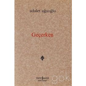 Geçerken - Adalet Ağaoğlu