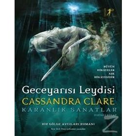 Geceyarısı Leydisi - Karanlık Sanatlar Ciltli - Cassandra Clare