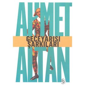 GECEYARISI ŞARKILARI - AHMET ALTAN