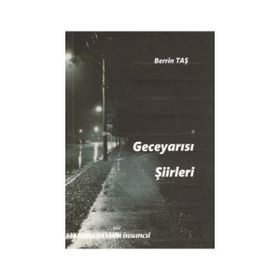 Geceyarısı Şiirleri - Berrin Taş