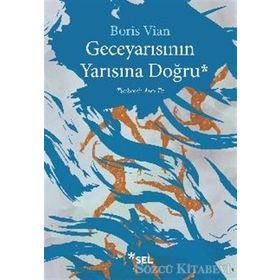 Geceyarısının Yarısına Doğru - Boris Vian