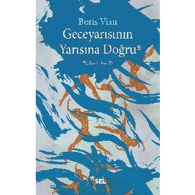 Geceyarısının Yarısına Doğru - Boris Vian