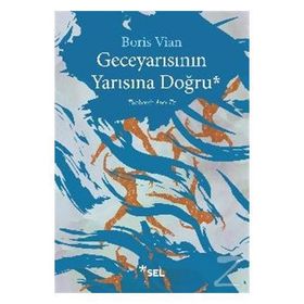 Geceyarısının Yarısına Doğru - Boris Vian