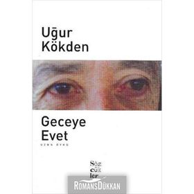 GECEYE EVET - UĞUR KÖKDEN