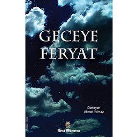 Geceye Feryat - Ahmet Yılmaz