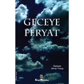 Geceye Feryat - Ahmet Yılmaz