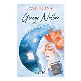 Geceye Notlar - Aslı Kaya