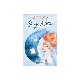 Geceye Notlar - Aslı Kaya