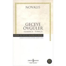 GECEYE ÖVGÜLER ALMANCA - TÜRKÇE (HYMNEN AN DIE NACHT) - NOVALIS