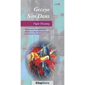 GECEYE SON DANS - FIGEN HOTAMIŞ
