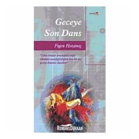 GECEYE SON DANS - FIGEN HOTAMIŞ