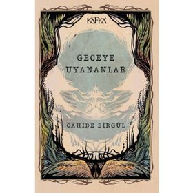 Geceye Uyananlar - Cahide Birgül