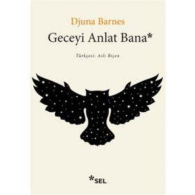 Geceyi Anlat Bana - Djuna Barnes