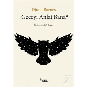 Geceyi Anlat Bana - Djuna Barnes