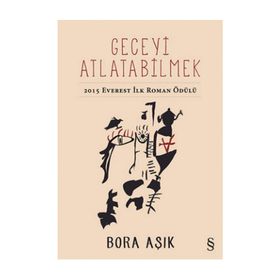 Geceyi Atlatabilmek - Bora Aşık