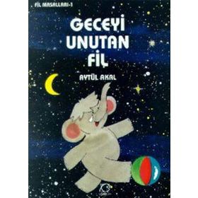 GECEYI UNUTAN FIL - AYTÜL AKAL