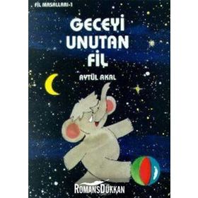 GECEYI UNUTAN FIL - AYTÜL AKAL