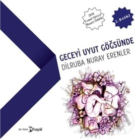 GECEYI UYUT GÖĞSÜNDE - DILRUBA NURAY ERENLER