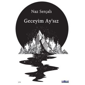 Geceyim Ay’sız - Naz Serçalı