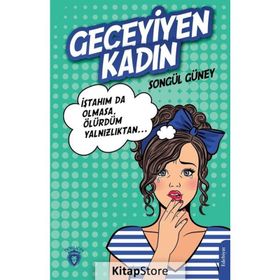 Geceyiyen Kadın - Songül Güney