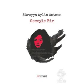 Geceyle Bir - sureyya aylin antmen