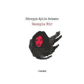 Geceyle Bir - sureyya aylin antmen