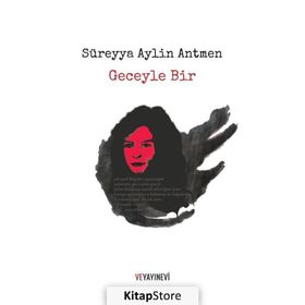 Geceyle Bir - sureyya aylin antmen