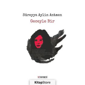 Geceyle Bir - sureyya aylin antmen