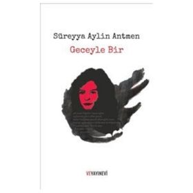 Geceyle Bir - sureyya aylin antmen