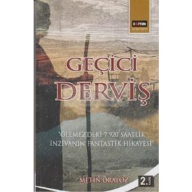 GEÇİCİ DERVİŞ - METIN ORALÖZ