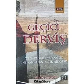GEÇİCİ DERVİŞ - METIN ORALÖZ