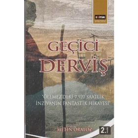 GEÇİCİ DERVİŞ - METIN ORALÖZ