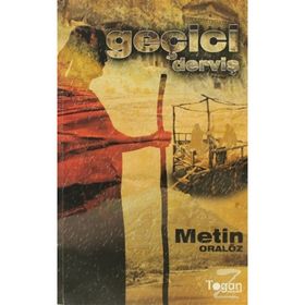 GEÇİCİ DERVİŞ - METIN ORALÖZ