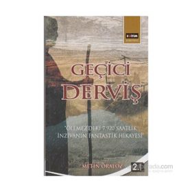 GEÇİCİ DERVİŞ - METIN ORALÖZ