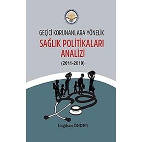 Geçici Korunanlara Yönelik Sağlık Politikaları Analizi - Nagihan Önder