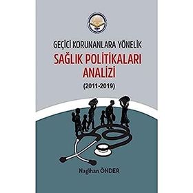 Geçici Korunanlara Yönelik Sağlık Politikaları Analizi - Nagihan Önder