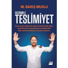 Gecikmeli Teslimiyet - M. Barış Muslu