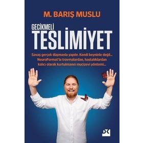 Gecikmeli Teslimiyet - M. Barış Muslu