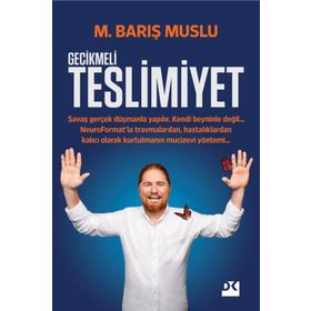 Gecikmeli Teslimiyet - M. Barış Muslu