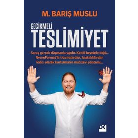 Gecikmeli Teslimiyet - M. Barış Muslu